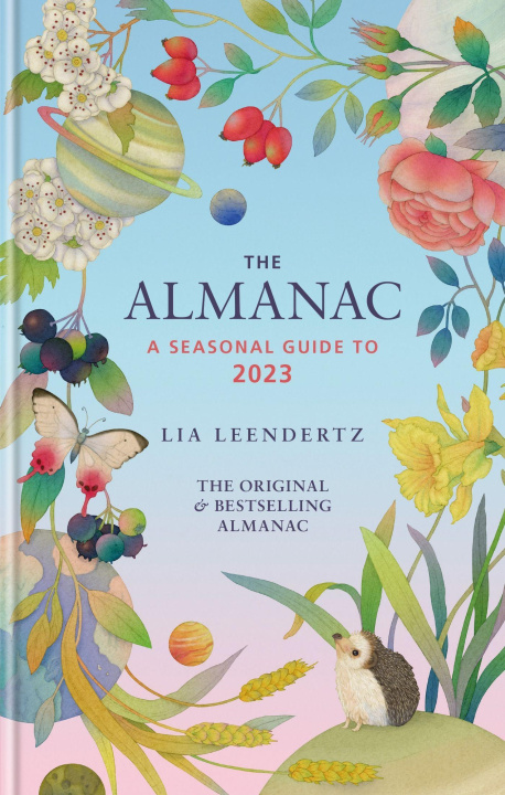 Könyv Almanac: A Seasonal Guide to 2023 LIA LEENDERTZ