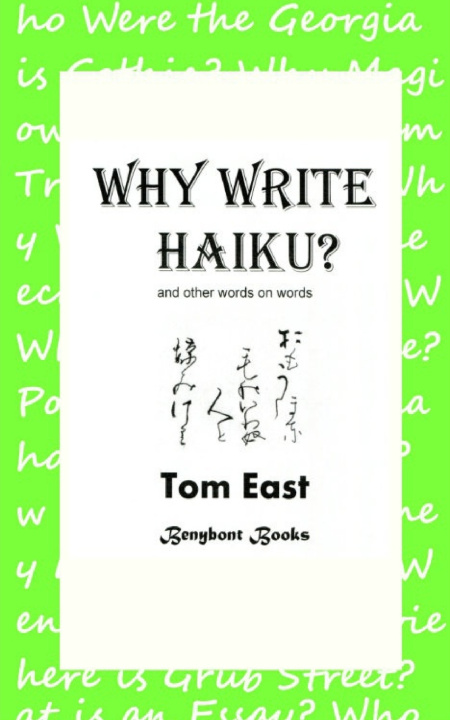 Knjiga Why Write Haiku? Tom East