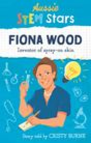 Kniha Aussie STEM Stars: Fiona Wood Burne Cristy Burne