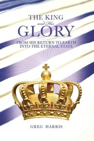 Knjiga King and His Glory Harris Greg Harris