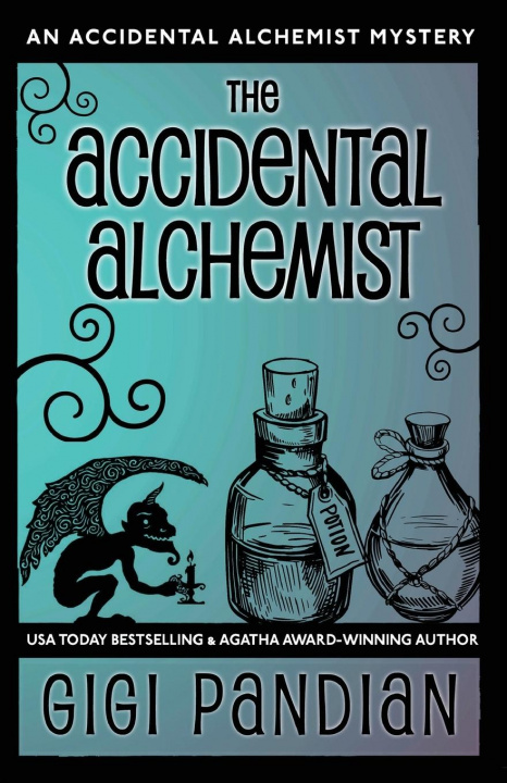 Buch Accidental Alchemist Pandian Gigi Pandian