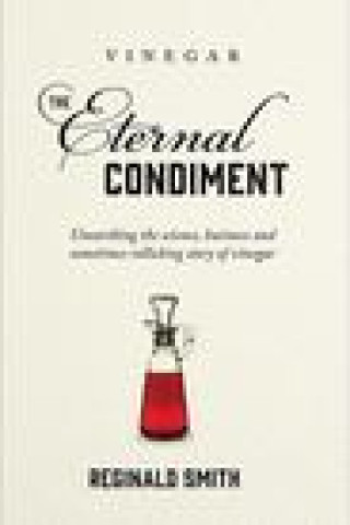 Книга Vinegar, the Eternal Condiment Reginald Smith