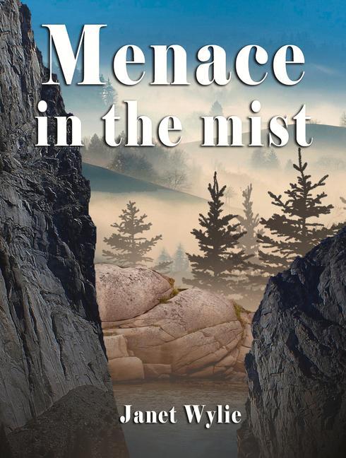 Knjiga Menace in the Mist Janet Wylie