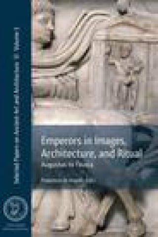 Knjiga Emperors in Images, Architecture and Ritual 