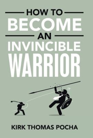 Buch How to Become an Invincible Warrior KIRK THOMAS POCHA