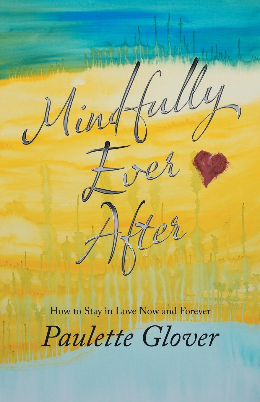 Knjiga Mindfully Ever After Glover Paulette Glover