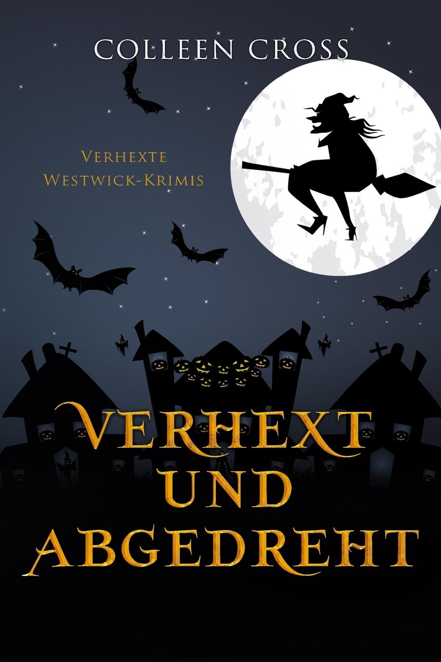 Knjiga Verhext und abgedreht Cross Colleen Cross