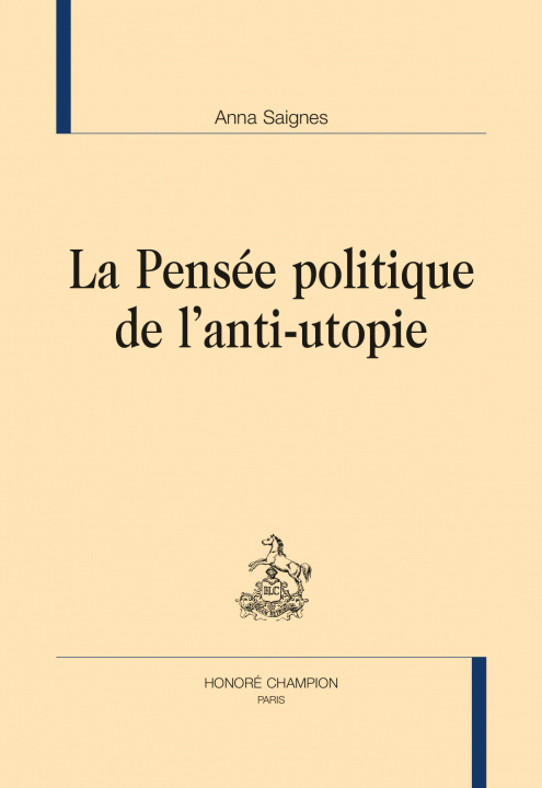 Libro LA PENSÉE POLITIQUE DE L'ANTI-UTOPIE SAIGNES