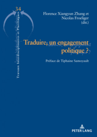 Könyv Traduire, Un Engagement Politique ? 