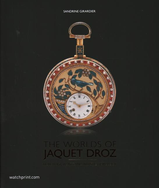 Könyv Worlds of Jaquet Droz Sandrine Girardier