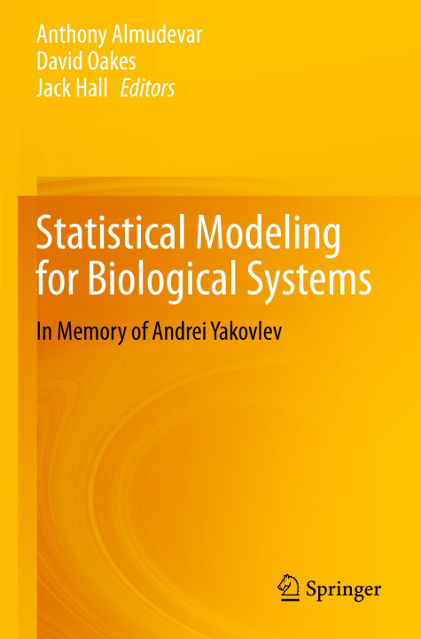 Kniha Statistical Modeling for Biological Systems Jack Hall