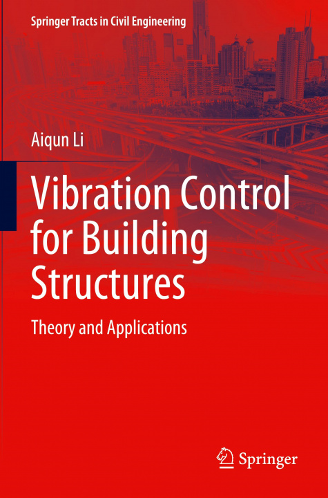 Knjiga Vibration Control for Building Structures Aiqun Li
