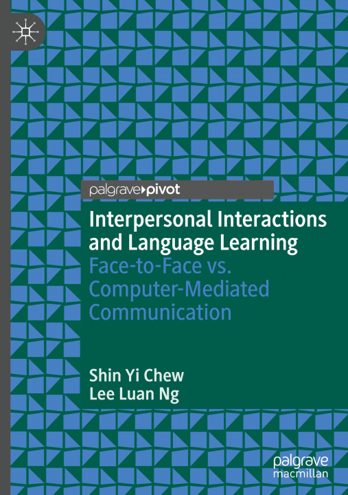 Knjiga Interpersonal Interactions and Language Learning Shin Yi Chew