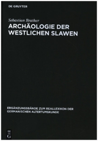 Kniha Archaologie der westlichen Slawen Sebastian Brather