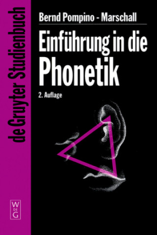 Kniha Einfuhrung in die Phonetik Bernd Pompino-Marschall