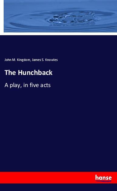 Knjiga The Hunchback James S. Knowles
