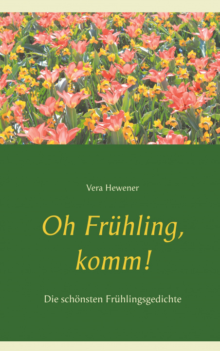 Book Oh Fruhling, komm! Vera Hewener