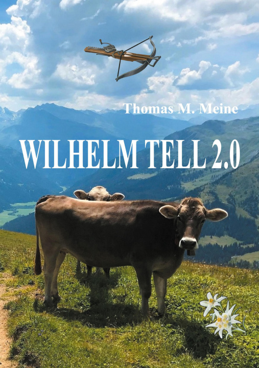 Könyv Wilhelm Tell 2.0 