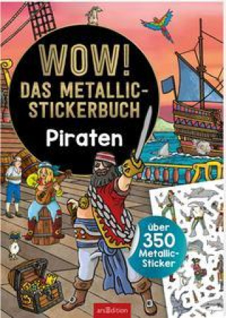 Książka WOW! Das Metallic-Stickerbuch - Piraten 