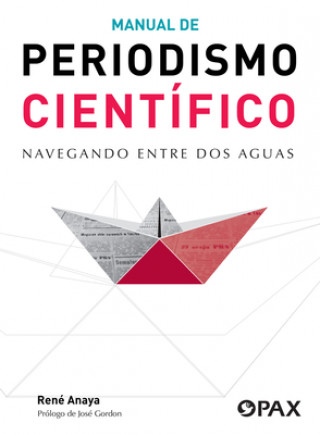 Knjiga Manual de periodismo cientifico Rene Anaya