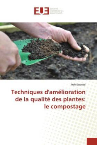 Knjiga Techniques d'amelioration de la qualite des plantes IHEB ESSOUSSI