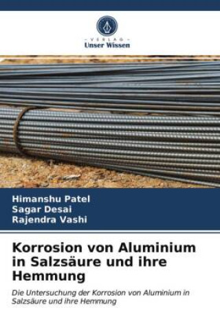 Kniha Korrosion von Aluminium in Salzsaure und ihre Hemmung Patel Himanshu Patel