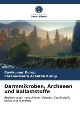 Knjiga Darmmikroben, Archaeen und Ballaststoffe RAVIKUMAR KURUP