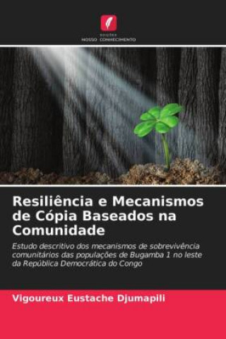 Könyv Resiliencia e Mecanismos de Copia Baseados na Comunidade Eustache Djumapili Vigoureux Eustache Djumapili