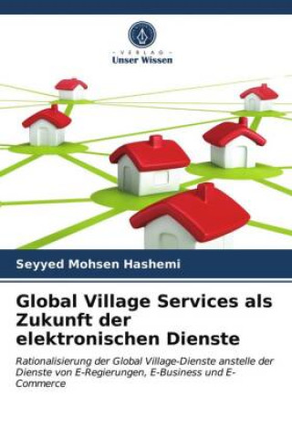 Knjiga Global Village Services als Zukunft der elektronischen Dienste SEYYED MOHS HASHEMI