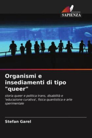 Knjiga Organismi e insediamenti di tipo queer STEFAN GAREL
