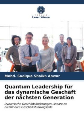 Kniha Quantum Leadership fur das dynamische Geschaft der nachsten Generation MOHD. SHAIKH ANWAR