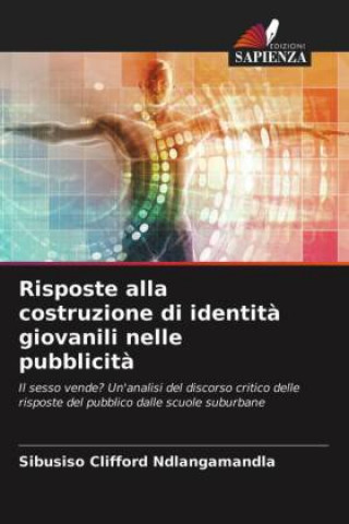 Knjiga Risposte alla costruzione di identita giovanili nelle pubblicita SIBUS NDLANGAMANDLA