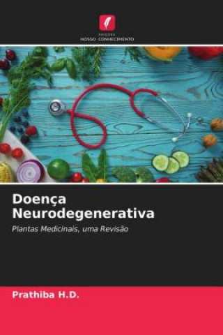 Kniha Doenca Neurodegenerativa H.D. Prathiba H.D.