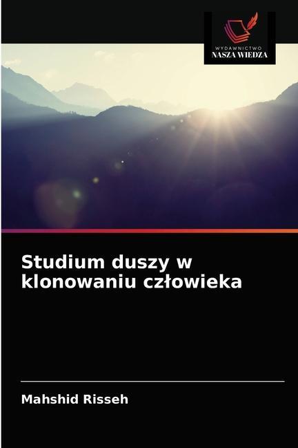 Knjiga Studium duszy w klonowaniu czlowieka Risseh Mahshid Risseh