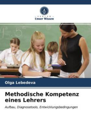 Knjiga Methodische Kompetenz eines Lehrers Lebedeva Olga Lebedeva