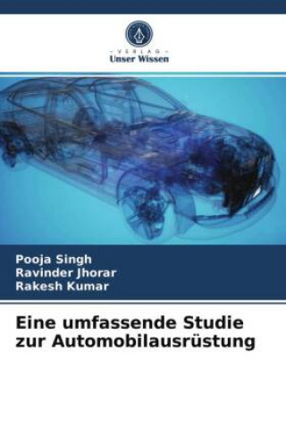 Carte Eine umfassende Studie zur Automobilausrustung POOJA SINGH