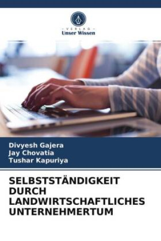 Książka Selbststandigkeit Durch Landwirtschaftliches Unternehmertum DIVYESH GAJERA