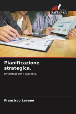 Knjiga Pianificazione strategica. FRANCISCO LEVANE