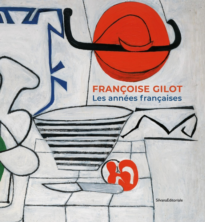 Könyv Françoise Gilot - les années françaises 