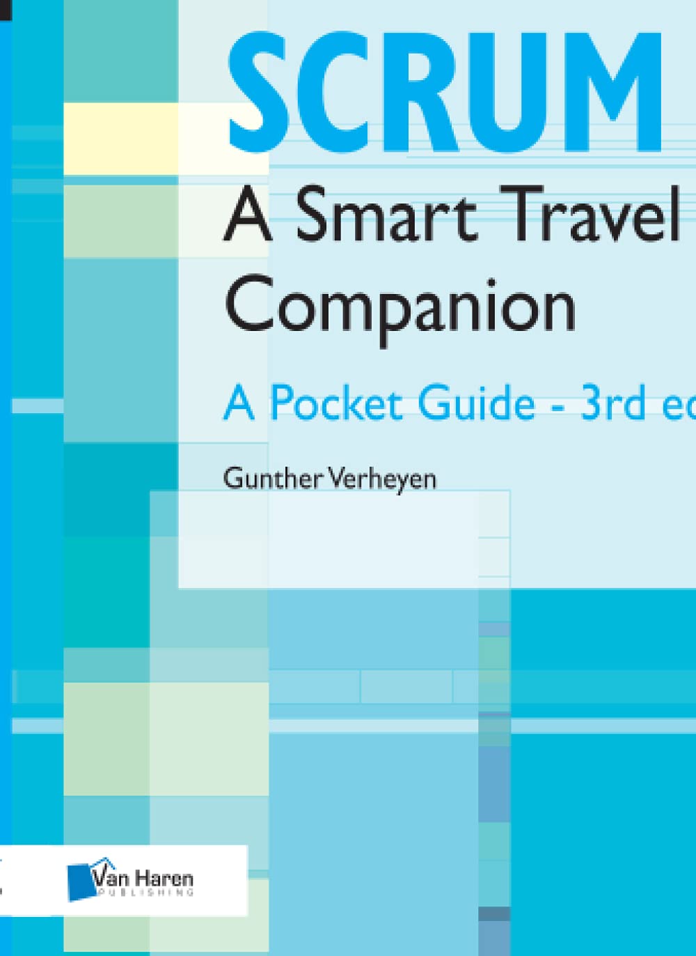 Carte Scrum - A Pocket Guide - 3rd edition Gunther Verheyen