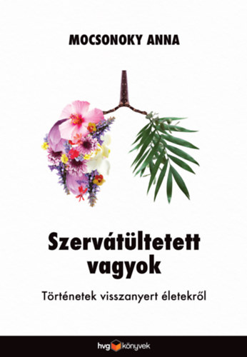 Knjiga Szervátültetett vagyok Mocsonoky Anna