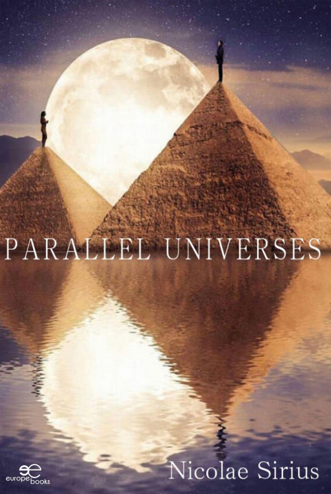 Knjiga PARALLEL UNIVERSES Nicolae Sirius
