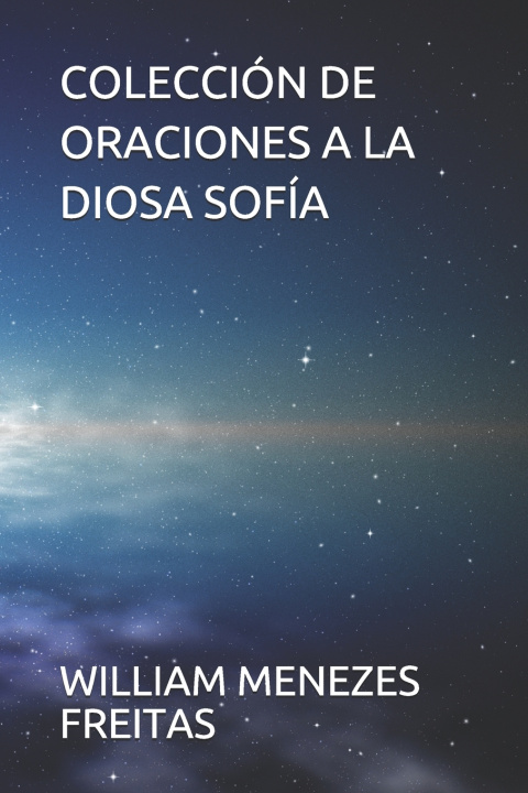 Livro Coleccion de Oraciones a la Diosa Sofia MENEZES FREITAS WILLIAM MENEZES FREITAS