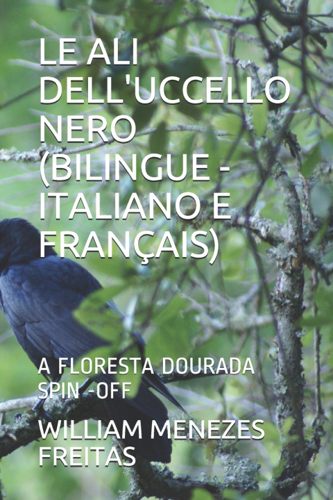 Knjiga Ali Dell'uccello Nero (Bilingue - Italiano E Francais) MENEZES FREITAS WILLIAM MENEZES FREITAS