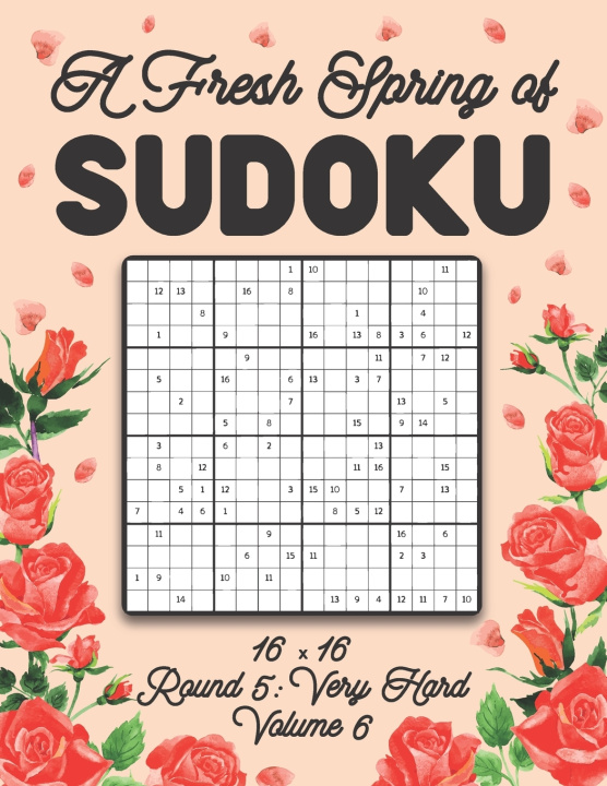 Knjiga Fresh Spring of Sudoku 16 x 16 Round 5 Zahlenspiel Stella Zahlenspiel