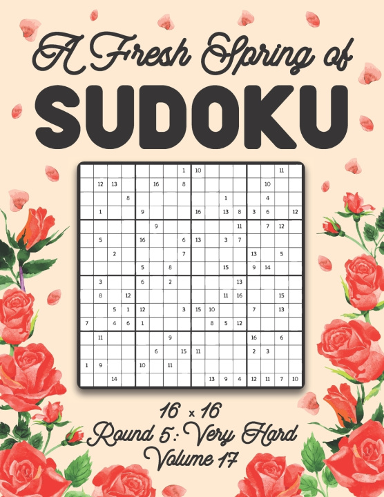 Knjiga Fresh Spring of Sudoku 16 x 16 Round 5 Zahlenspiel Stella Zahlenspiel