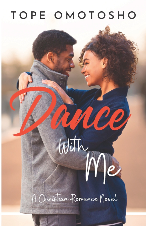 Knjiga Dance With Me Omotosho Tope Omotosho