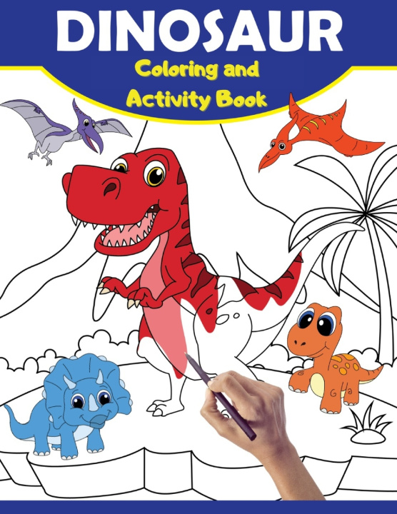 Knjiga Dinosaur Coloring And Activity Book Activity Books Fun & Easy Activity Books