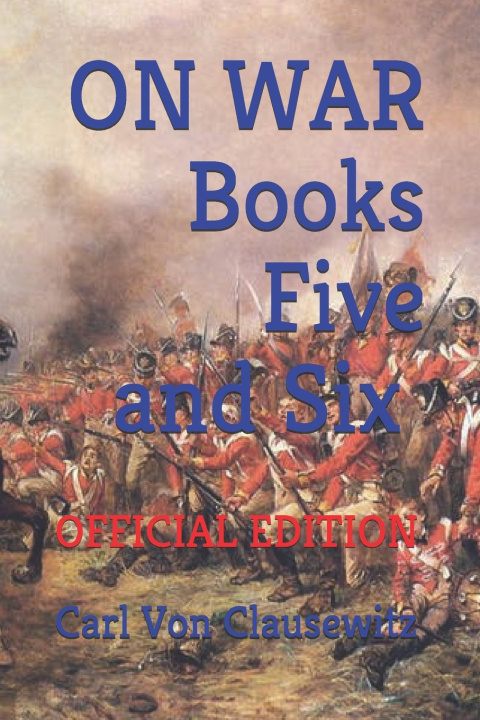 Knjiga ON WAR Von Clausewitz Carl Von Clausewitz