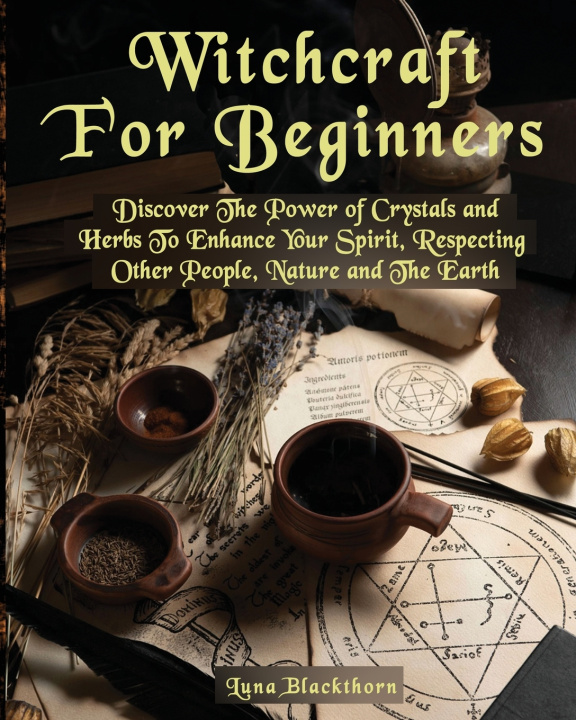 Knjiga Witchcraft For Beginners Blackthorn Luna Blackthorn